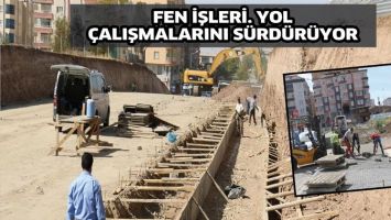 FEN İŞLERİ, YOL &Ccedil;ALIŞMALARINI S&Uuml;RD&Uuml;R&Uuml;YOR