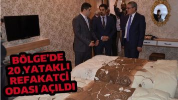 B&Ouml;LGE&rsquo;DE 20 YATAKLI REFAKAT&Ccedil;İ ODASI A&Ccedil;ILDI