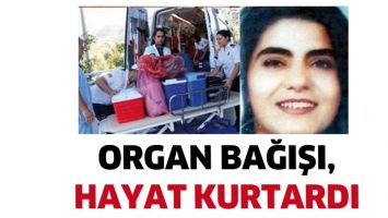 ORGAN BAĞIŞI, HAYAT KURTARDI