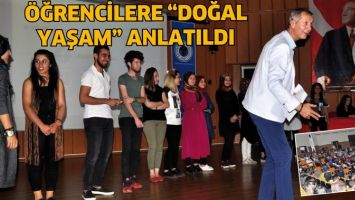 &Ouml;ĞRENCİLERE &ldquo;DOĞAL YAŞAM&rdquo; ANLATILDI