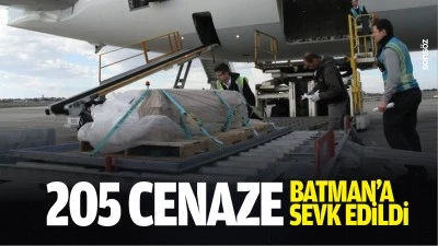 205 cenaze, Batman&rsquo;a sevk edildi