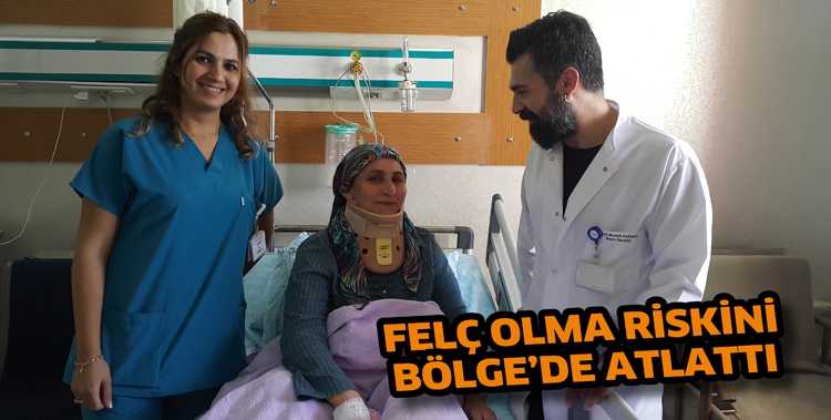 FEL&Ccedil; OLMA RİSKİNİ B&Ouml;LGE&rsquo;DE ATLATTI