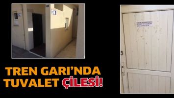 TREN GARI&rsquo;NDA TUVALET &Ccedil;İLESİ!