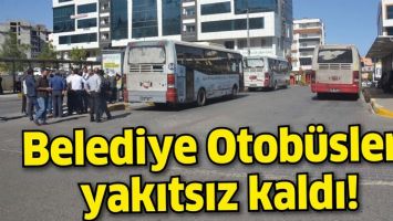 BELEDİYE OTOB&Uuml;SLERİ YAKITSIZ KALDI!