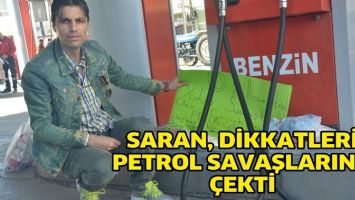SARAN, DİKKATLERİ PETROL SAVAŞLARINA &Ccedil;EKTİ