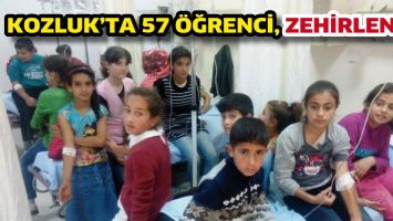 KOZLUK&rsquo;TA 57 &Ouml;ĞRENCİ, ZEHİRLENDİ!
