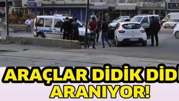 ARA&Ccedil;LAR DİDİK DİDİK ARANIYOR!