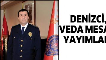 DENİZCİ, VEDA MESAJI YAYIMLADI