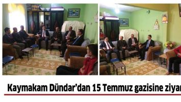 KAYMAKAM D&Uuml;NDAR&rsquo;DAN 15 TEMMUZ GAZİSİNE ZİYARET