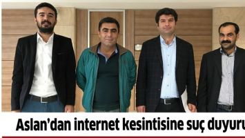 ASLAN&rsquo;DAN İNTERNET KESİNTİSİNE SU&Ccedil; DUYURUSU
