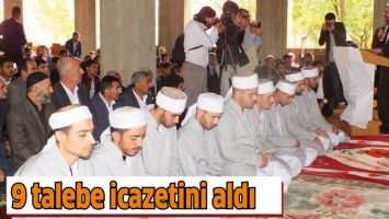 9 TALEBE İCAZETİNİ ALDI