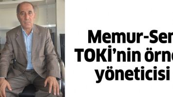 MEMUR-SEN TOKİ&rsquo;NİN &Ouml;RNEK Y&Ouml;NETİCİSİ