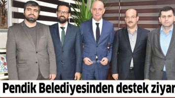 PENDİK BELEDİYESİNDEN DESTEK ZİYARETİ