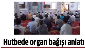 HUTBEDE ORGAN BAĞIŞI ANLATILDI