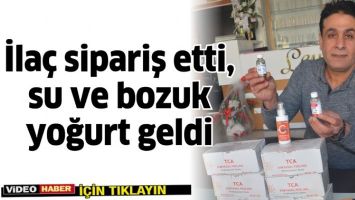 İLA&Ccedil; SİPARİŞ ETTİ, SU VE BOZUK YOĞURT GELDİ