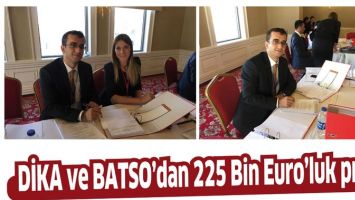 DİKA VE BATSO&rsquo;DAN 225 BİN EURO&rsquo;LUK PROJE