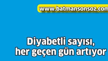 DİYABETLİ SAYISI, HER GE&Ccedil;EN G&Uuml;N ARTIYOR