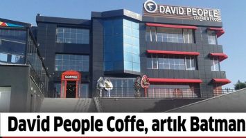 DAVİD PEOPLE COFFE, ARTIK BATMAN&rsquo;DA