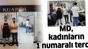 MD, KADINLARIN 1 NUMARALI TERCİHİ