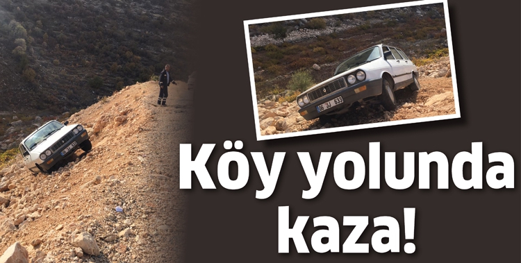 K&Ouml;Y YOLUNDA KAZA!