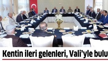 KENTİN İLERİ GELENLERİ, VALİ&rsquo;YLE BULUŞTU