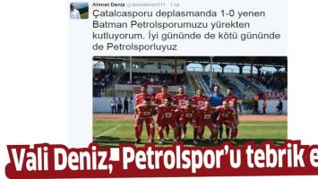 VALİ DENİZ,  PETROLSPOR&rsquo;U TEBRİK ETTİ