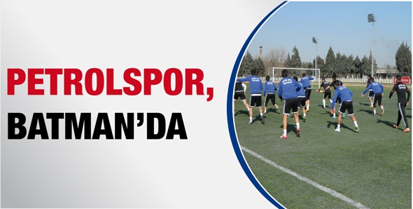 PETROLSPOR, BATMAN&rsquo;DA