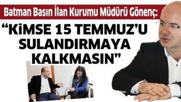 &ldquo;KİMSE 15 TEMMUZ&rsquo;U SULANDIRMAYA KALKMASIN&rdquo;