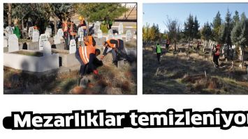 MEZARLIKLAR TEMİZLENİYOR