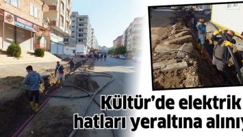 K&Uuml;LT&Uuml;R&rsquo;DE ELEKTRİK HATLARI YERALTINA ALINIYOR