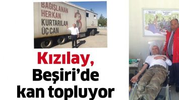 KIZILAY, BEŞİRİ&rsquo;DE KAN TOPLUYOR