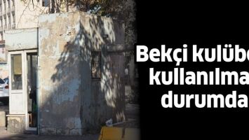 BEK&Ccedil;İ KUL&Uuml;BESİ KULLANILMAZ DURUMDA