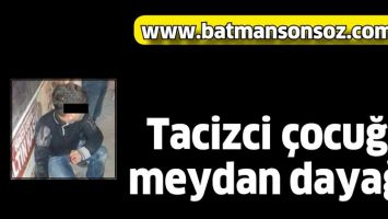 TACİZCİ &Ccedil;OCUĞA MEYDAN DAYAĞI!
