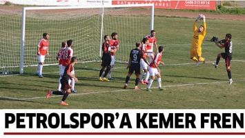 PETROLSPOR&rsquo;A KEMER FRENİ!...