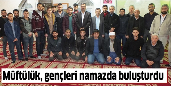 M&Uuml;FT&Uuml;L&Uuml;K, GEN&Ccedil;LERİ NAMAZDA BULUŞTURDU