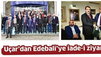 U&Ccedil;AR&rsquo;DAN EDEBALİ&rsquo;YE İADE-İ ZİYARET