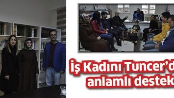 İŞ KADINI TUNCER&rsquo;DEN BATMAN&rsquo;A ANLAMLI DESTEK