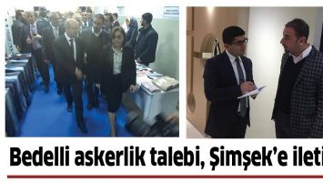 BEDELLİ ASKERLİK TALEBİ, ŞİMŞEK&rsquo;E İLETİLDİ