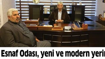 ESNAF ODASI, YENİ VE MODERN YERİNDE