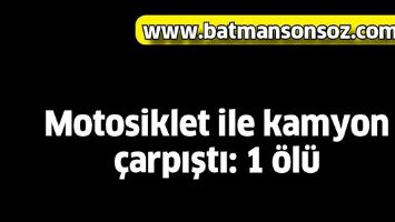 MOTOSİKLET İLE KAMYON &Ccedil;ARPIŞTI: 1 &Ouml;L&Uuml;