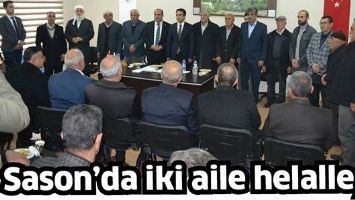 SASON&rsquo;DA İKİ AİLE HELALLEŞTİ