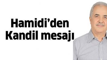 HAMİDİ&rsquo;DEN KANDİL MESAJI