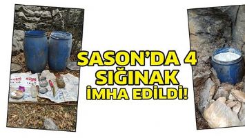 SASON&rsquo;DA 4 SIĞINAK İMHA EDİLDİ!