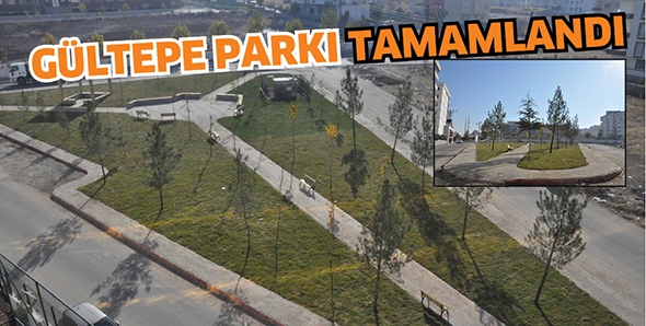 G&Uuml;LTEPE PARKI TAMAMLANDI