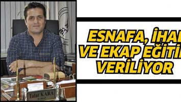 ESNAFA, İHALE VE EKAP EĞİTİMİ VERİLİYOR