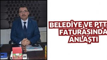 BELEDİYE VE PTT SU FATURASINDA ANLAŞTI