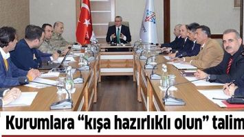 KURUMLARA &ldquo;KIŞA HAZIRLIKLI OLUN&rdquo; TALİMATI!