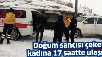 DOĞUM SANCISI &Ccedil;EKEN KADINA 17 SAATTE ULAŞILDI
