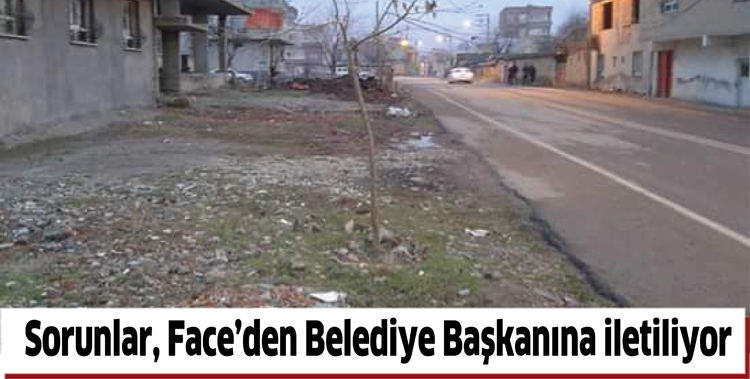 SORUNLAR, FACE&rsquo;DEN BELEDİYE BAŞKANINA İLETİLİYOR