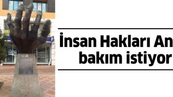 İNSAN HAKLARI ANITI, BAKIM İSTİYOR